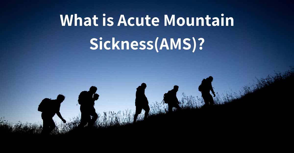Adventure Pulse Blog A beginner's guide to Acute Mountain Sickness